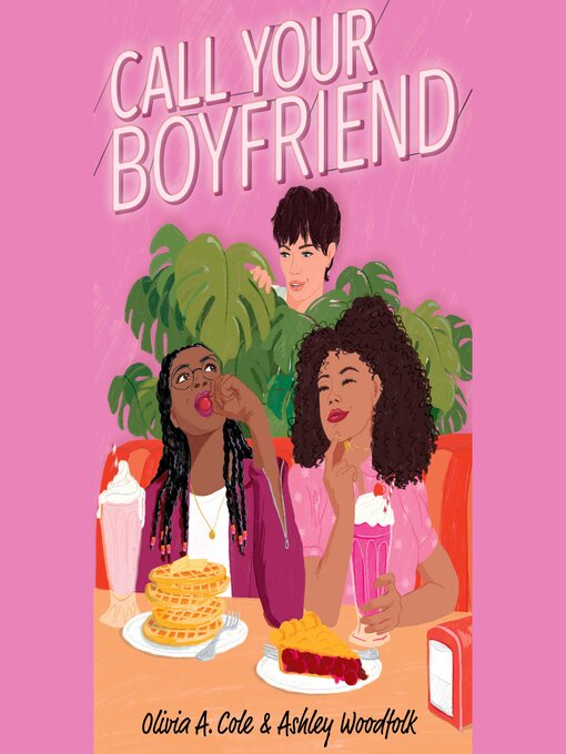Title details for Call Your Boyfriend by Olivia A. Cole - Wait list